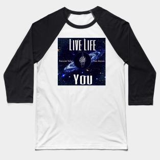 Live Life, F You Baseball T-Shirt